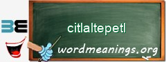 WordMeaning blackboard for citlaltepetl